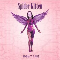 Spider Kitten : Routine